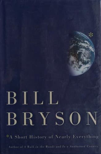A Short History of Nearly Everything by Bill Bryson